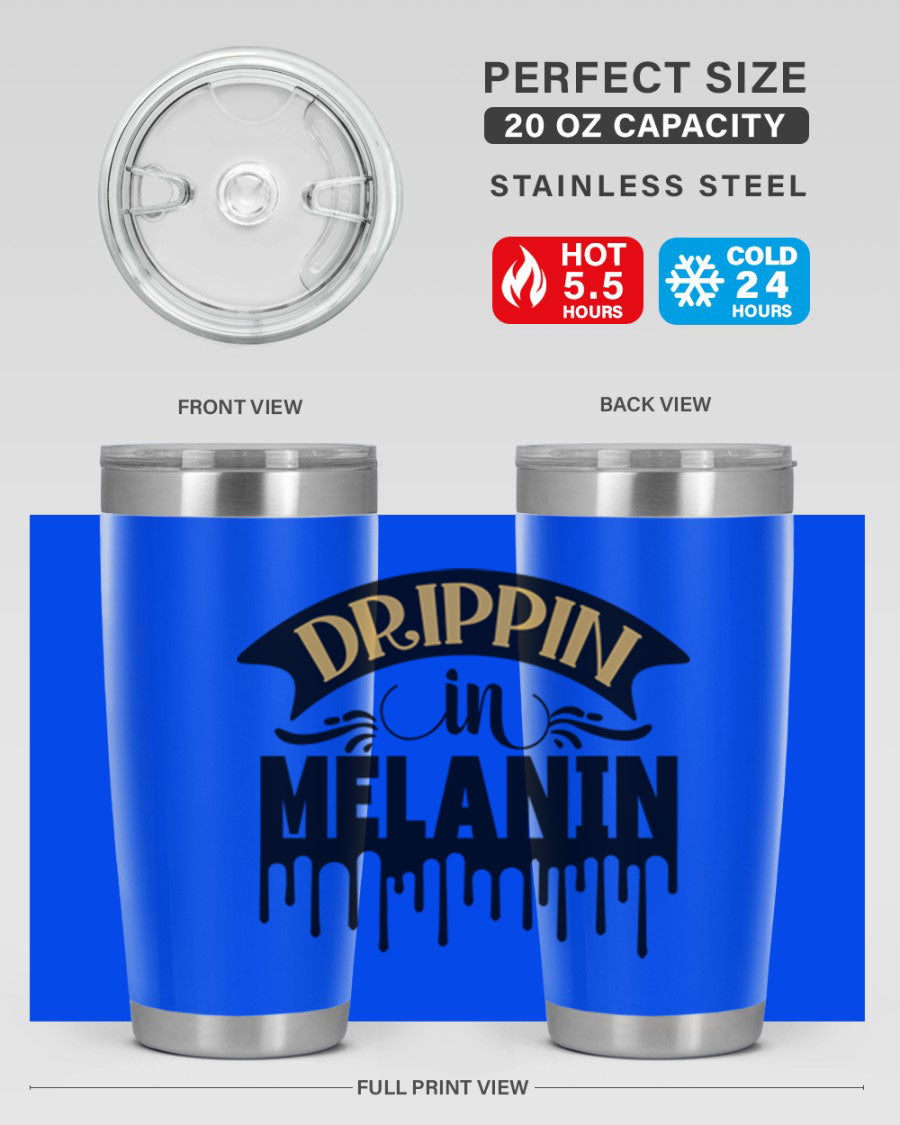 Drippin in Melanin Style 41# Tumbler, a stylish 20oz double wall vacuum stainless steel tumbler with a drink-thru lid, perfect for hot and cold beverages.