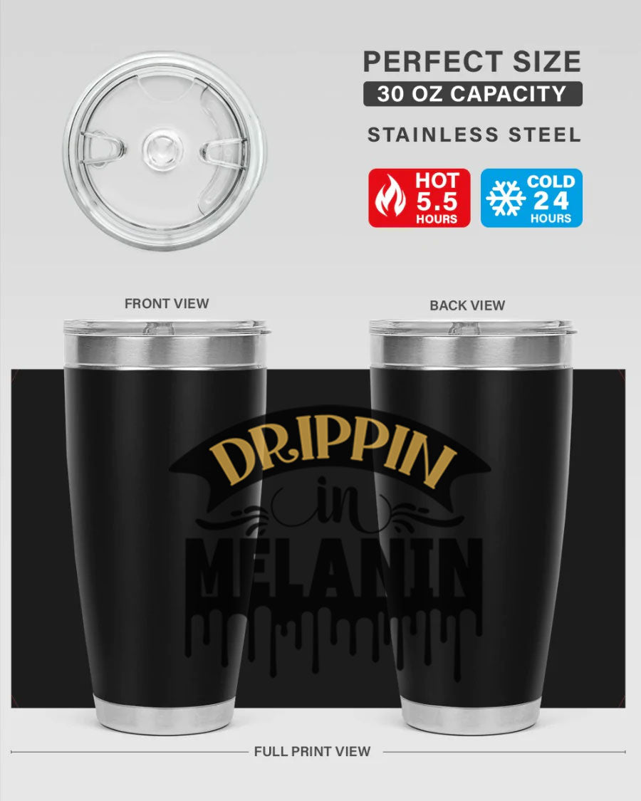 Drippin in Melanin Style 41# Tumbler, a stylish 20oz double wall vacuum stainless steel tumbler with a drink-thru lid, perfect for hot and cold beverages.