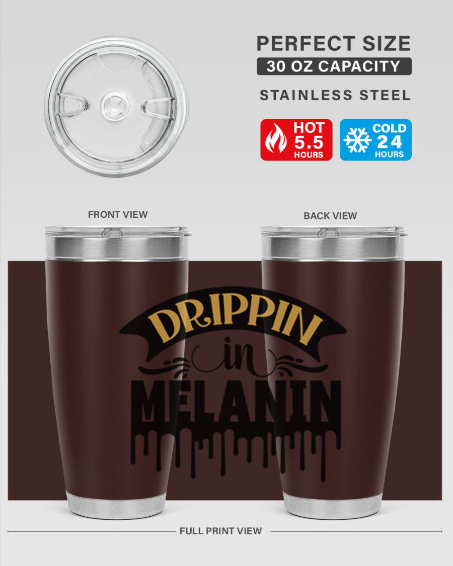 Drippin in Melanin Style 41# Tumbler, a stylish 20oz double wall vacuum stainless steel tumbler with a drink-thru lid, perfect for hot and cold beverages.