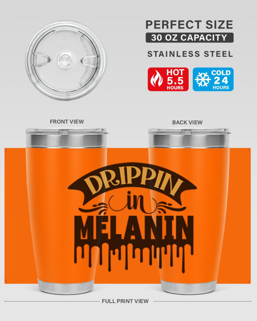 Drippin in Melanin Style 41# Tumbler, a stylish 20oz double wall vacuum stainless steel tumbler with a drink-thru lid, perfect for hot and cold beverages.