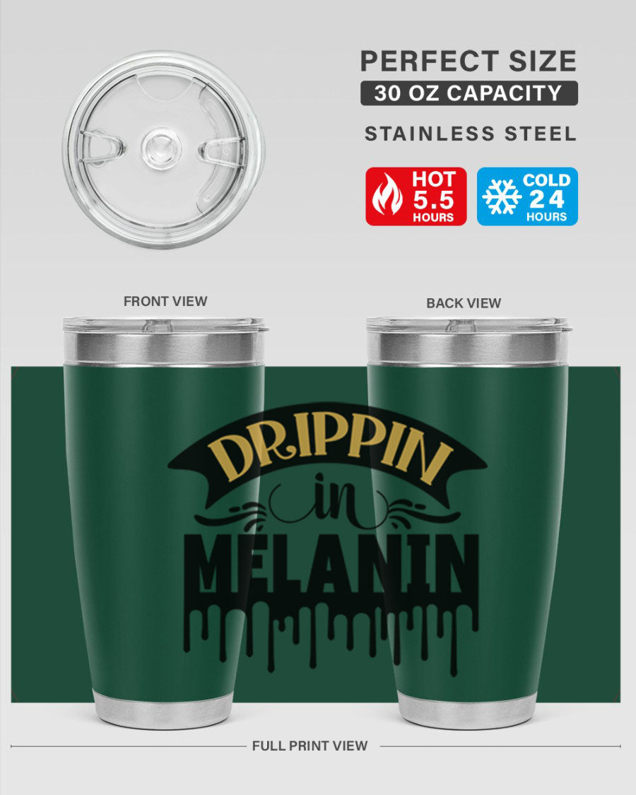 Drippin in Melanin Style 41# Tumbler, a stylish 20oz double wall vacuum stainless steel tumbler with a drink-thru lid, perfect for hot and cold beverages.