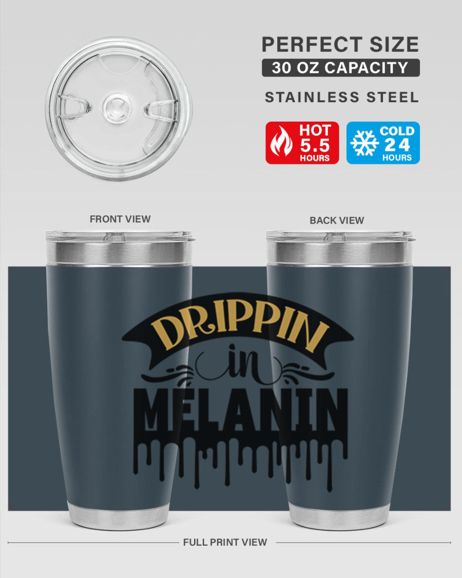 Drippin in Melanin Style 41# Tumbler, a stylish 20oz double wall vacuum stainless steel tumbler with a drink-thru lid, perfect for hot and cold beverages.