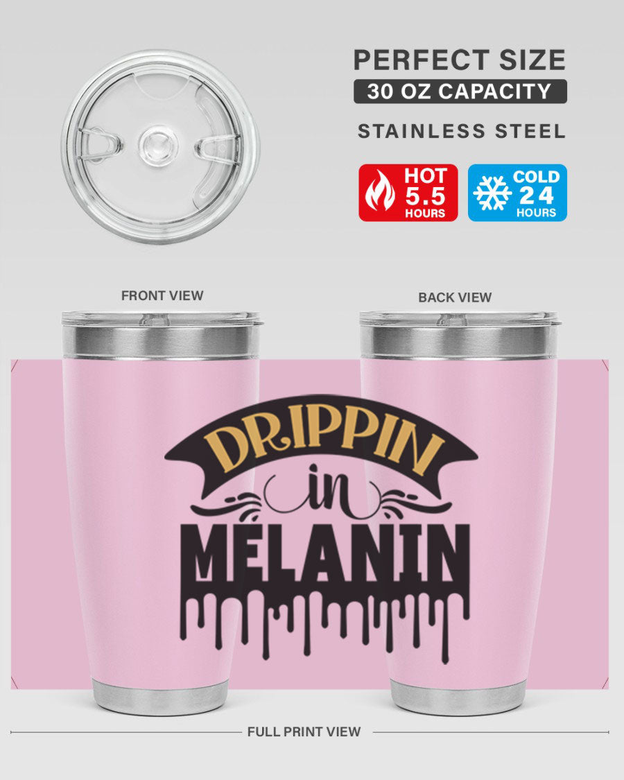 Drippin in Melanin Style 41# Tumbler, a stylish 20oz double wall vacuum stainless steel tumbler with a drink-thru lid, perfect for hot and cold beverages.