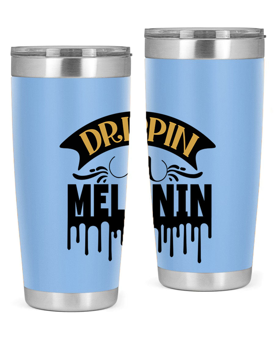 Drippin in Melanin Style 41# Tumbler, a stylish 20oz double wall vacuum stainless steel tumbler with a drink-thru lid, perfect for hot and cold beverages.