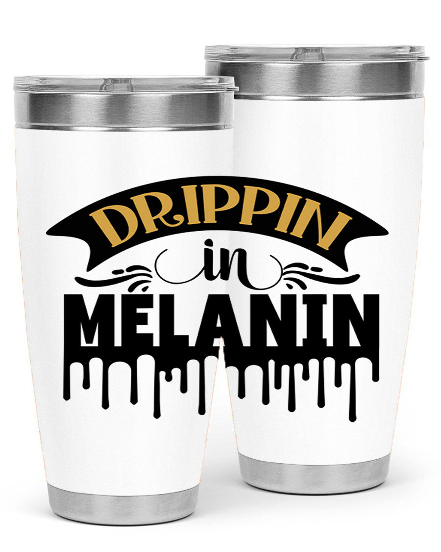Drippin in Melanin Style 41# Tumbler, a stylish 20oz double wall vacuum stainless steel tumbler with a drink-thru lid, perfect for hot and cold beverages.