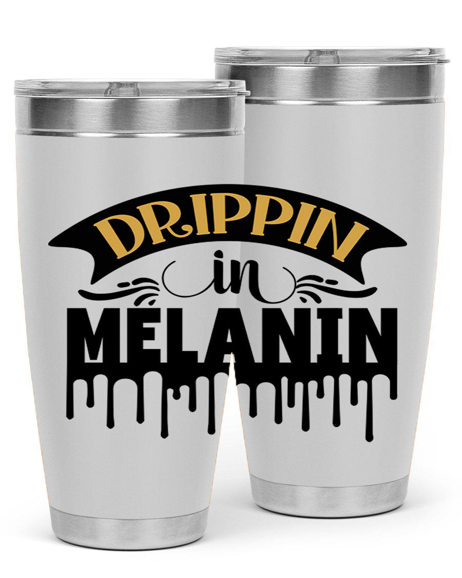Drippin in Melanin Style 41# Tumbler, a stylish 20oz double wall vacuum stainless steel tumbler with a drink-thru lid, perfect for hot and cold beverages.