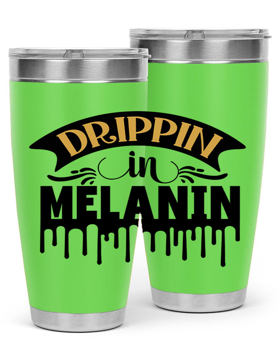 Drippin in Melanin Style 41# Tumbler, a stylish 20oz double wall vacuum stainless steel tumbler with a drink-thru lid, perfect for hot and cold beverages.