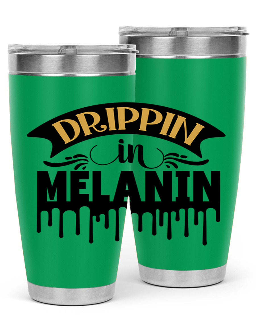 Drippin in Melanin Style 41# Tumbler, a stylish 20oz double wall vacuum stainless steel tumbler with a drink-thru lid, perfect for hot and cold beverages.