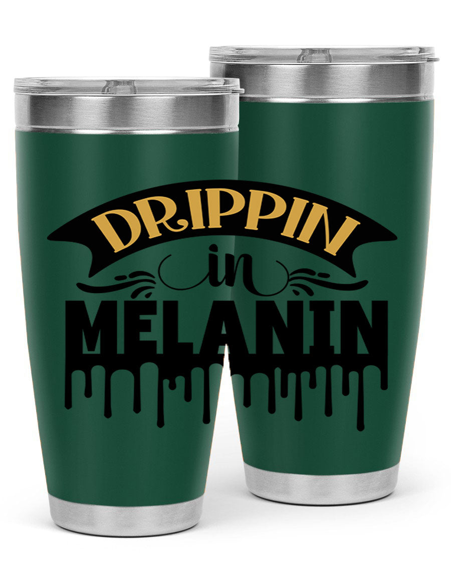 Drippin in Melanin Style 41# Tumbler, a stylish 20oz double wall vacuum stainless steel tumbler with a drink-thru lid, perfect for hot and cold beverages.