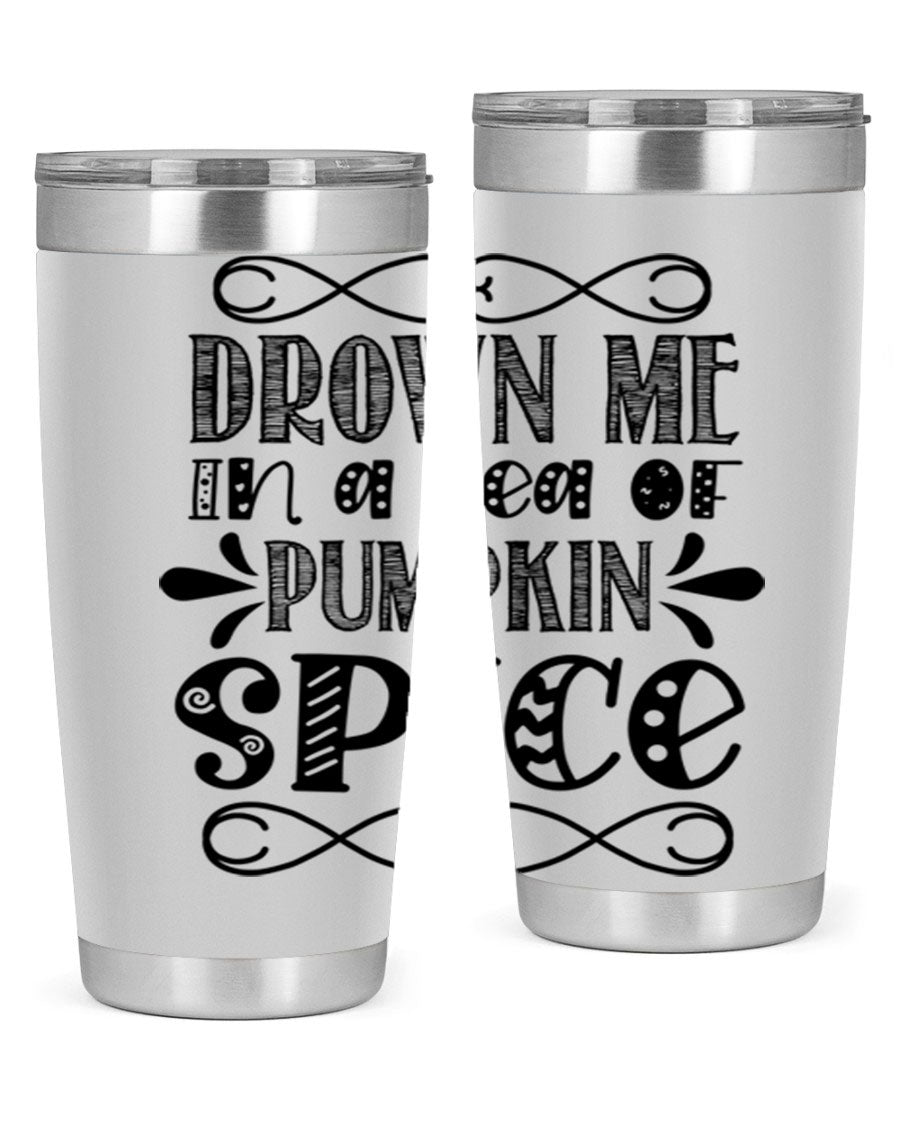 Drown Me In A Sea Of Pumpkin Spice 74# tumbler showcasing its vibrant design and stainless steel construction.