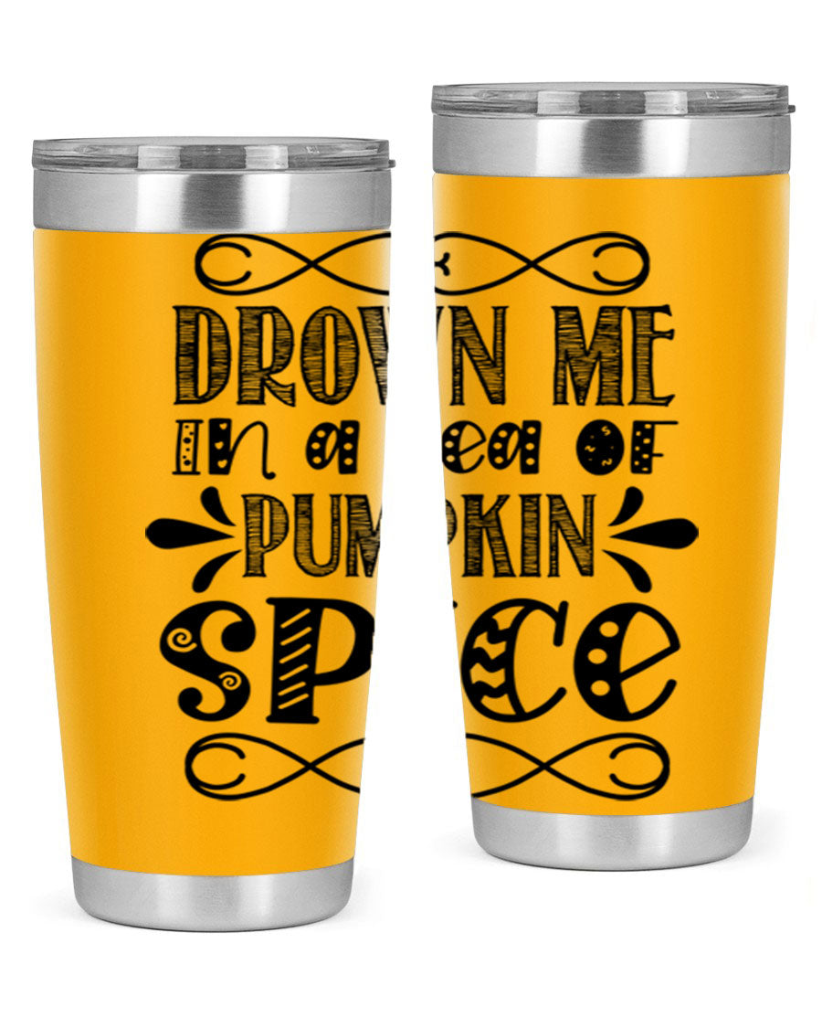 Drown Me In A Sea Of Pumpkin Spice 74# tumbler showcasing its vibrant design and stainless steel construction.