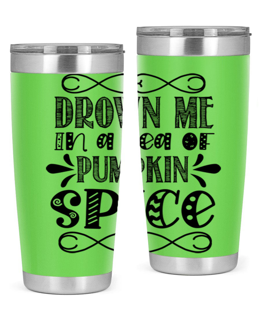 Drown Me In A Sea Of Pumpkin Spice 74# tumbler showcasing its vibrant design and stainless steel construction.