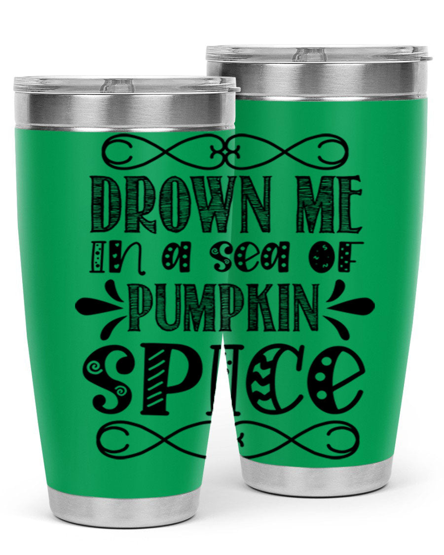 Drown Me In A Sea Of Pumpkin Spice 74# tumbler showcasing its vibrant design and stainless steel construction.