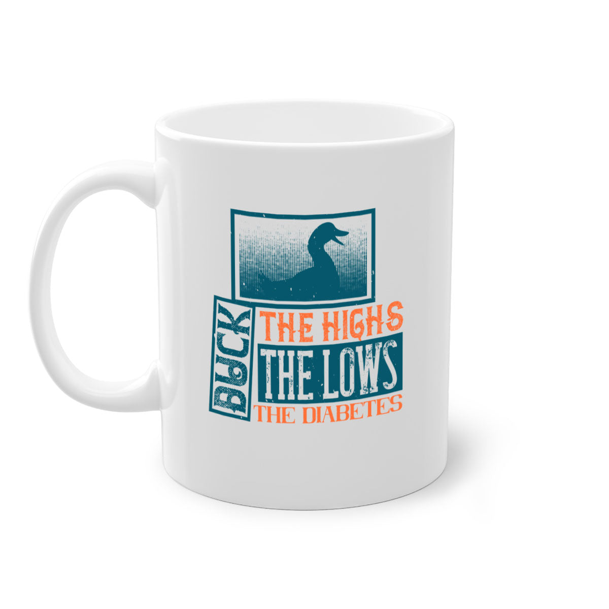 Duck The Highs Duck The Lows Diabetes Mug with colorful handle and glossy finish, available in multiple sizes.