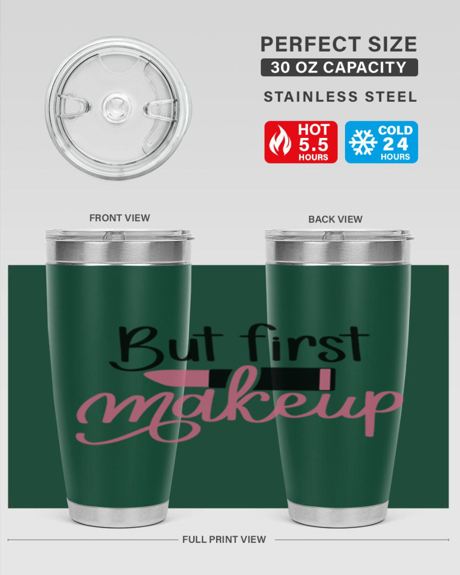 DXF But First Makeup Tumbler in stylish design, showcasing double wall vacuum stainless steel with copper lining.