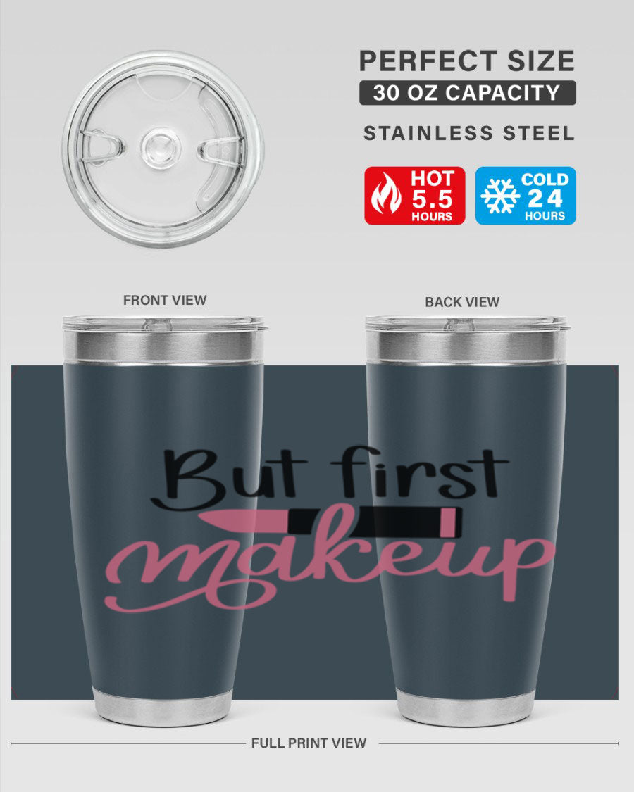 DXF But First Makeup Tumbler in stylish design, showcasing double wall vacuum stainless steel with copper lining.