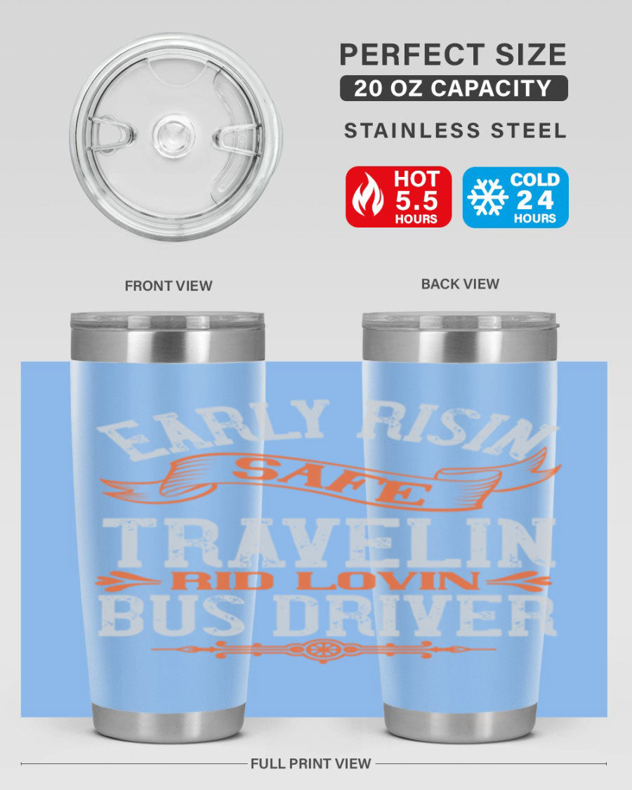 Early Risin Safe Travelin Rid Lovin Bus Driver Tumblers in 20oz and 30oz sizes, showcasing their stainless steel design and vibrant printed graphics.