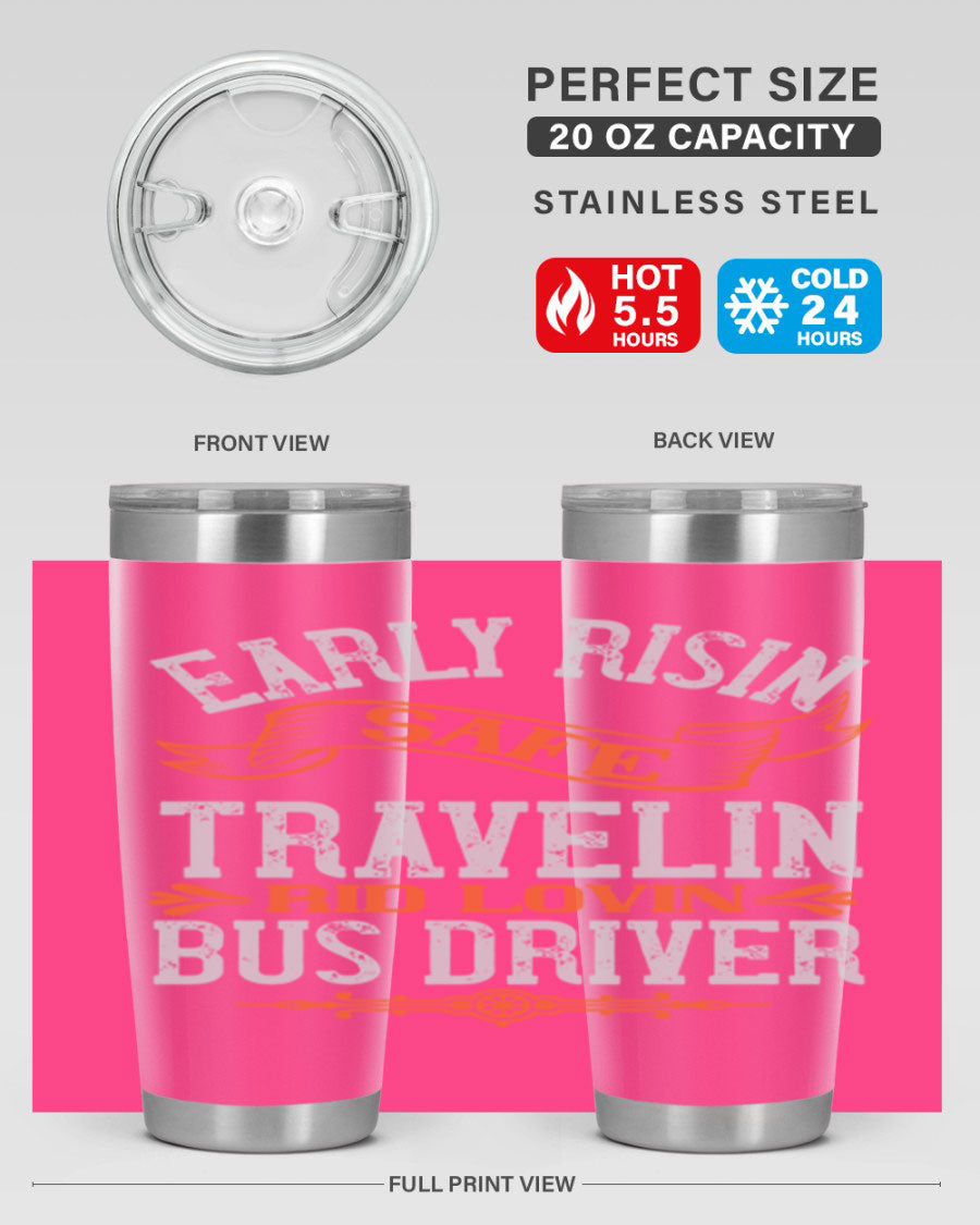 Early Risin Safe Travelin Rid Lovin Bus Driver Tumblers in 20oz and 30oz sizes, showcasing their stainless steel design and vibrant printed graphics.