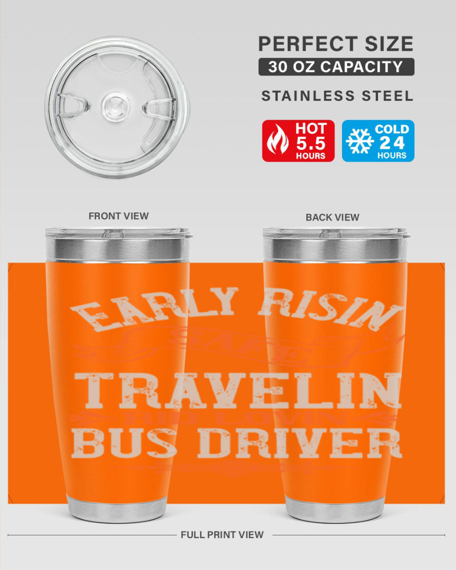 Early Risin Safe Travelin Rid Lovin Bus Driver Tumblers in 20oz and 30oz sizes, showcasing their stainless steel design and vibrant printed graphics.