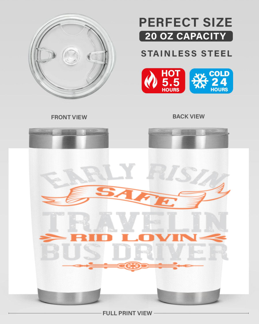 Early Risin Safe Travelin Rid Lovin Bus Driver Tumblers in 20oz and 30oz sizes, showcasing their stainless steel design and vibrant printed graphics.