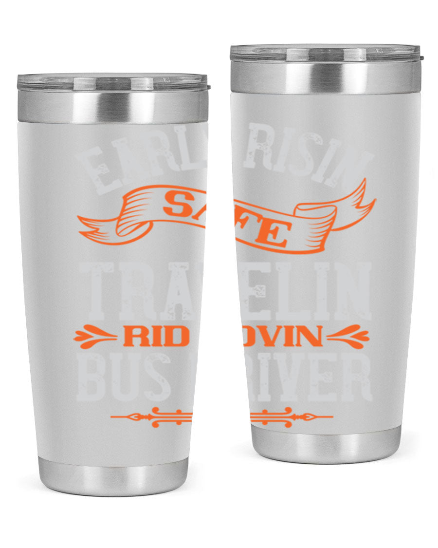 Early Risin Safe Travelin Rid Lovin Bus Driver Tumblers in 20oz and 30oz sizes, showcasing their stainless steel design and vibrant printed graphics.