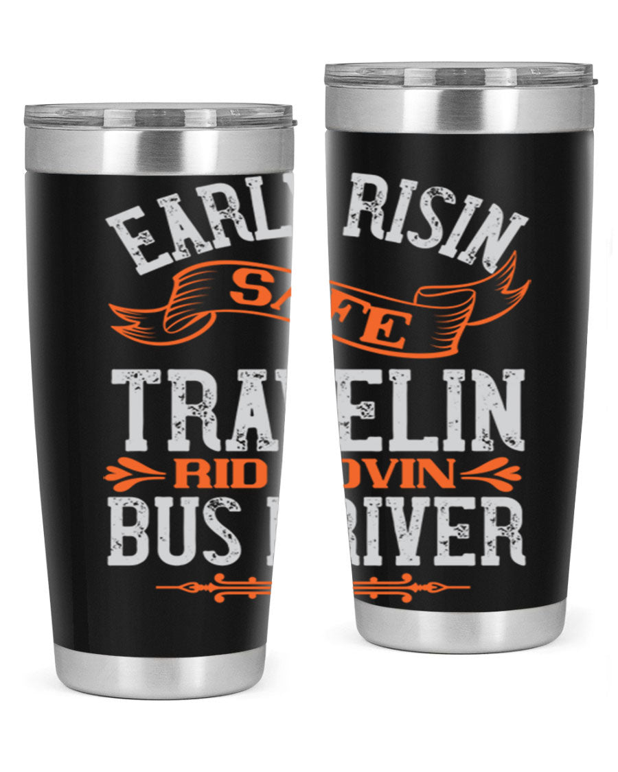 Early Risin Safe Travelin Rid Lovin Bus Driver Tumblers in 20oz and 30oz sizes, showcasing their stainless steel design and vibrant printed graphics.