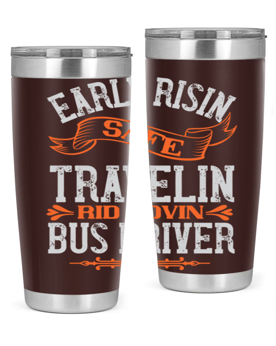 Early Risin Safe Travelin Rid Lovin Bus Driver Tumblers in 20oz and 30oz sizes, showcasing their stainless steel design and vibrant printed graphics.