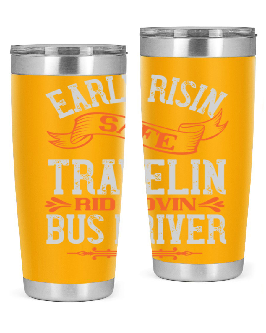 Early Risin Safe Travelin Rid Lovin Bus Driver Tumblers in 20oz and 30oz sizes, showcasing their stainless steel design and vibrant printed graphics.