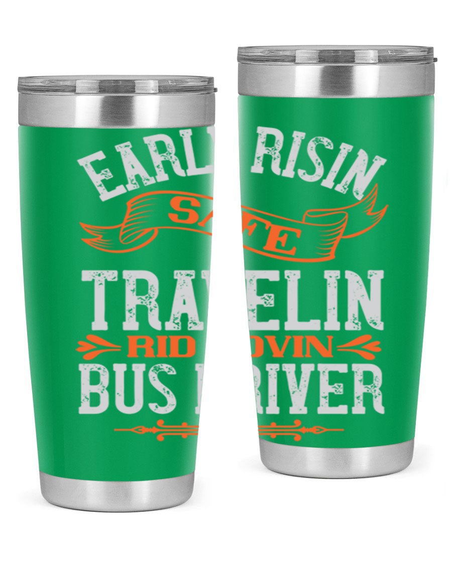 Early Risin Safe Travelin Rid Lovin Bus Driver Tumblers in 20oz and 30oz sizes, showcasing their stainless steel design and vibrant printed graphics.