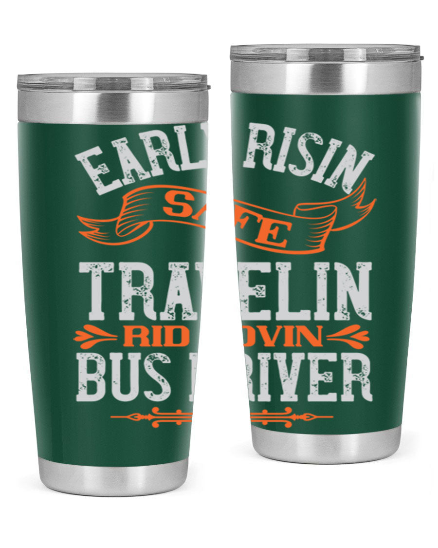 Early Risin Safe Travelin Rid Lovin Bus Driver Tumblers in 20oz and 30oz sizes, showcasing their stainless steel design and vibrant printed graphics.