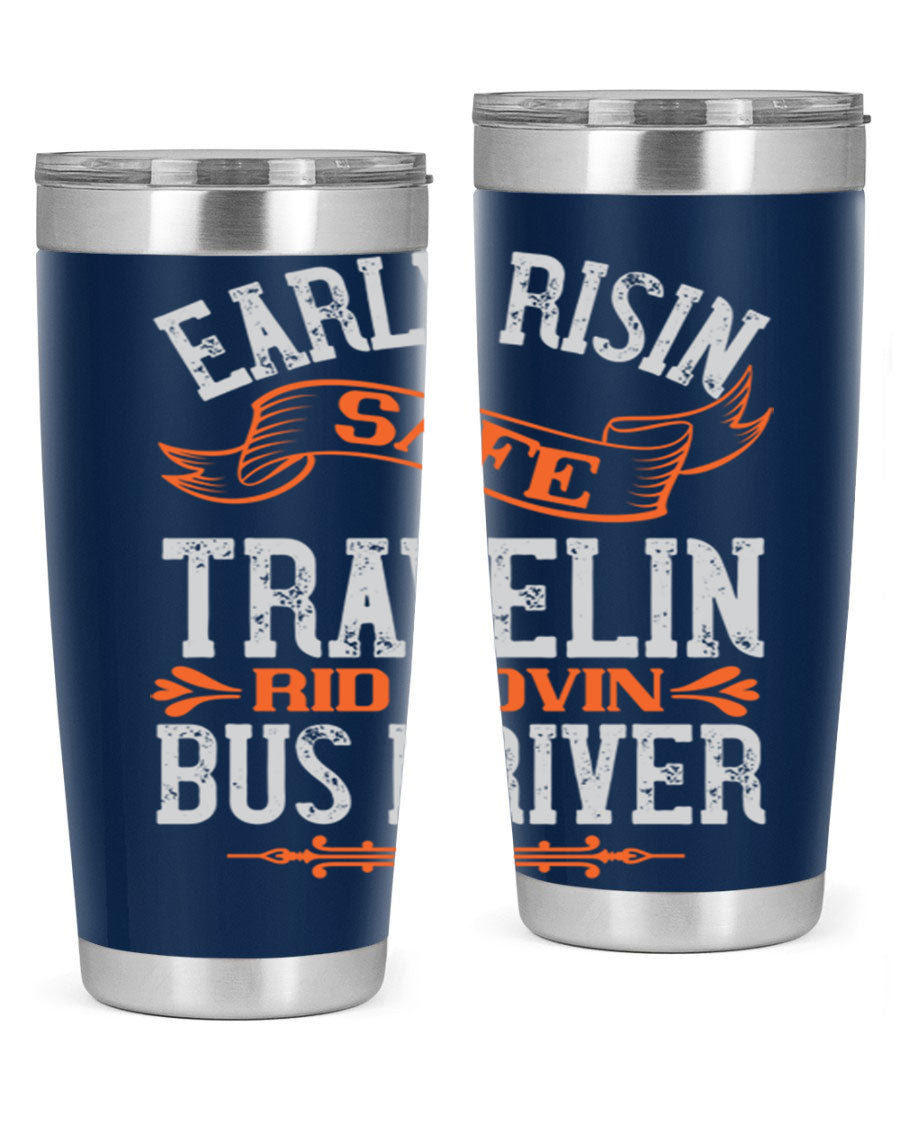 Early Risin Safe Travelin Rid Lovin Bus Driver Tumblers in 20oz and 30oz sizes, showcasing their stainless steel design and vibrant printed graphics.
