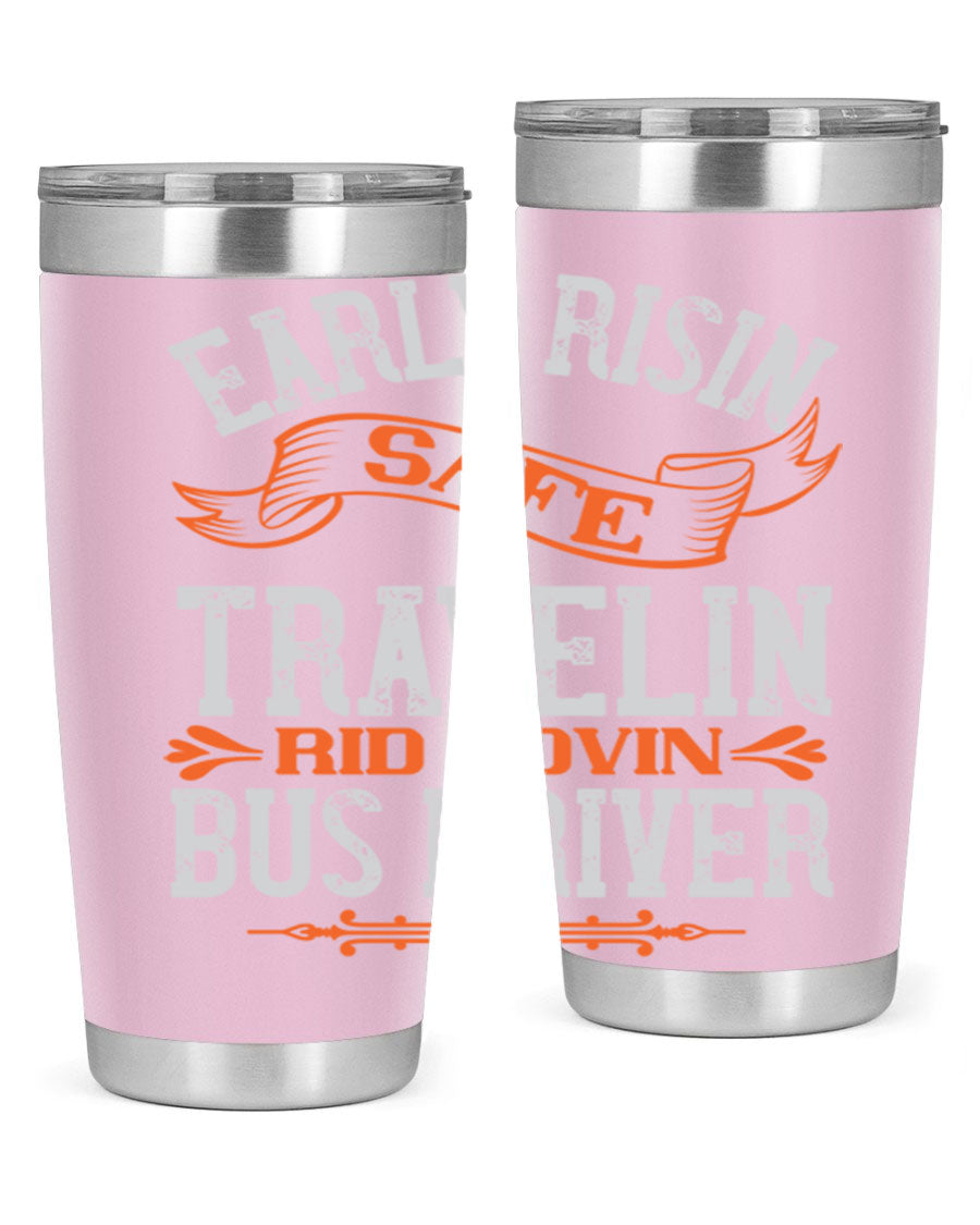 Early Risin Safe Travelin Rid Lovin Bus Driver Tumblers in 20oz and 30oz sizes, showcasing their stainless steel design and vibrant printed graphics.