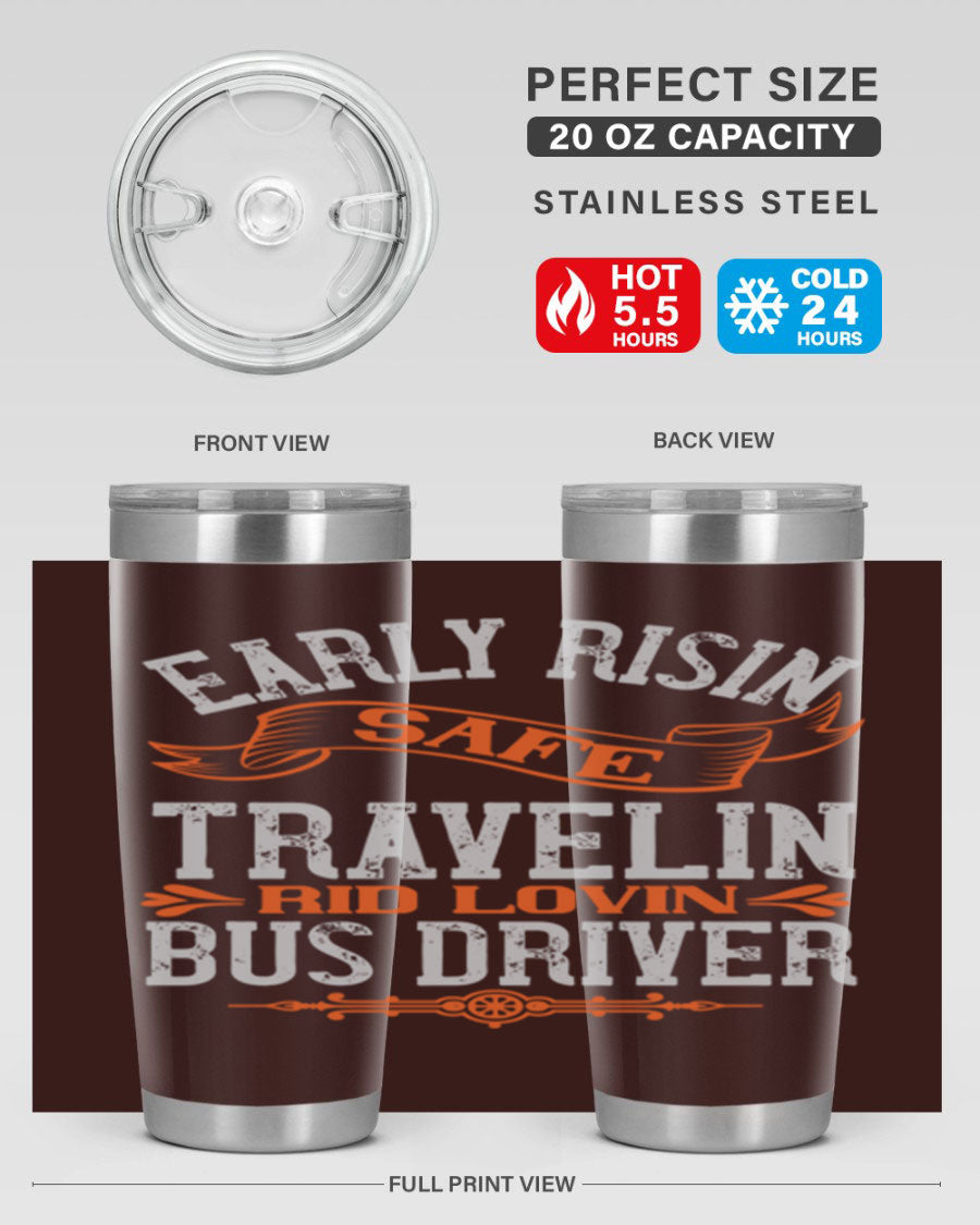 Early Risin Safe Travelin Rid Lovin Bus Driver Tumblers in 20oz and 30oz sizes, showcasing their stainless steel design and vibrant printed graphics.