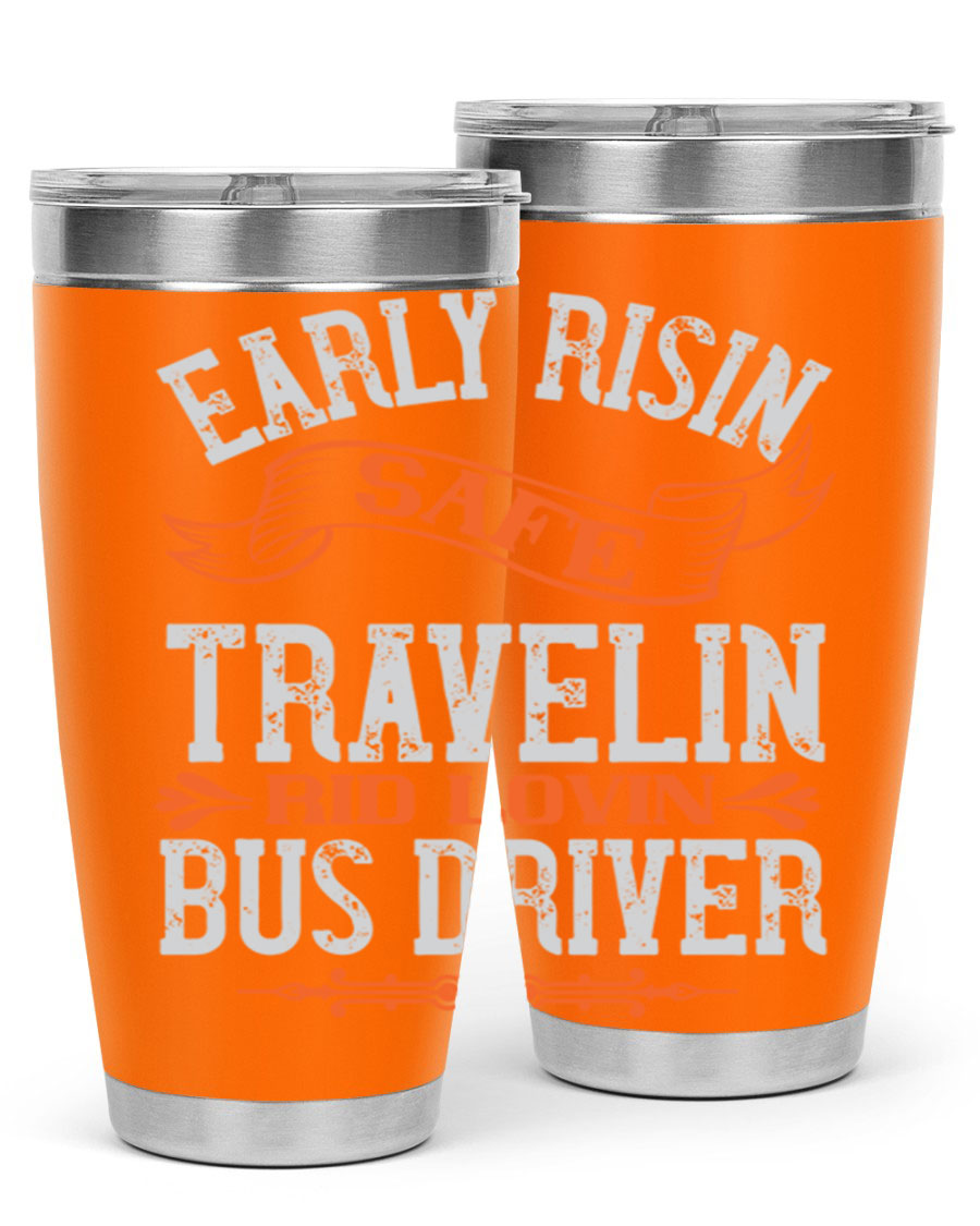 Early Risin Safe Travelin Rid Lovin Bus Driver Tumblers in 20oz and 30oz sizes, showcasing their stainless steel design and vibrant printed graphics.