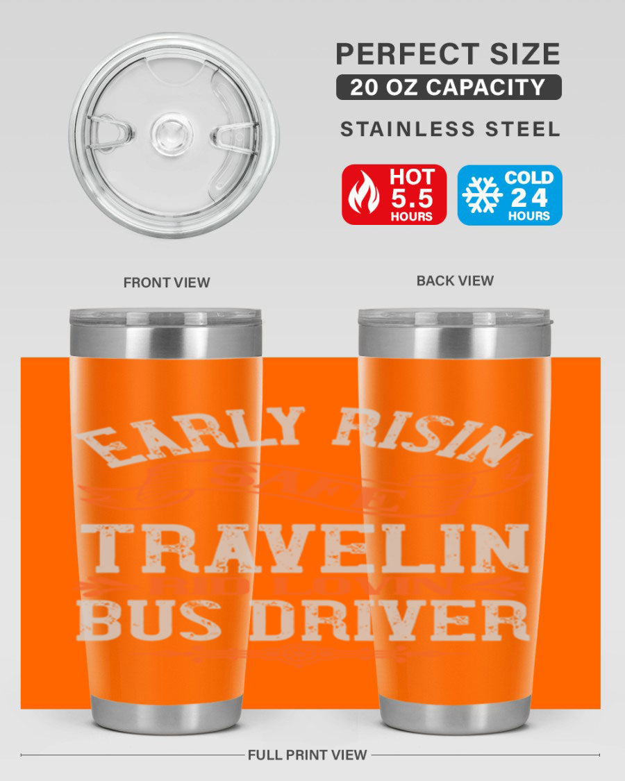 Early Risin Safe Travelin Rid Lovin Bus Driver Tumblers in 20oz and 30oz sizes, showcasing their stainless steel design and vibrant printed graphics.