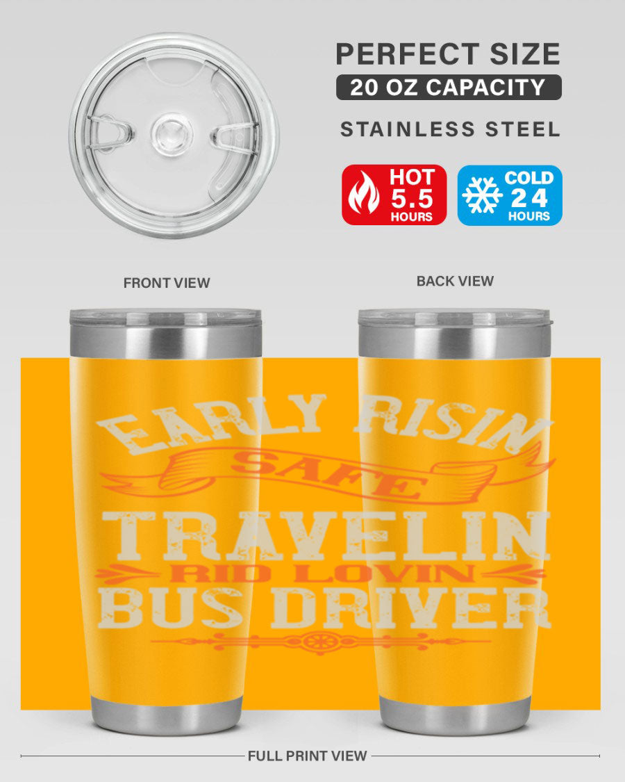 Early Risin Safe Travelin Rid Lovin Bus Driver Tumblers in 20oz and 30oz sizes, showcasing their stainless steel design and vibrant printed graphics.