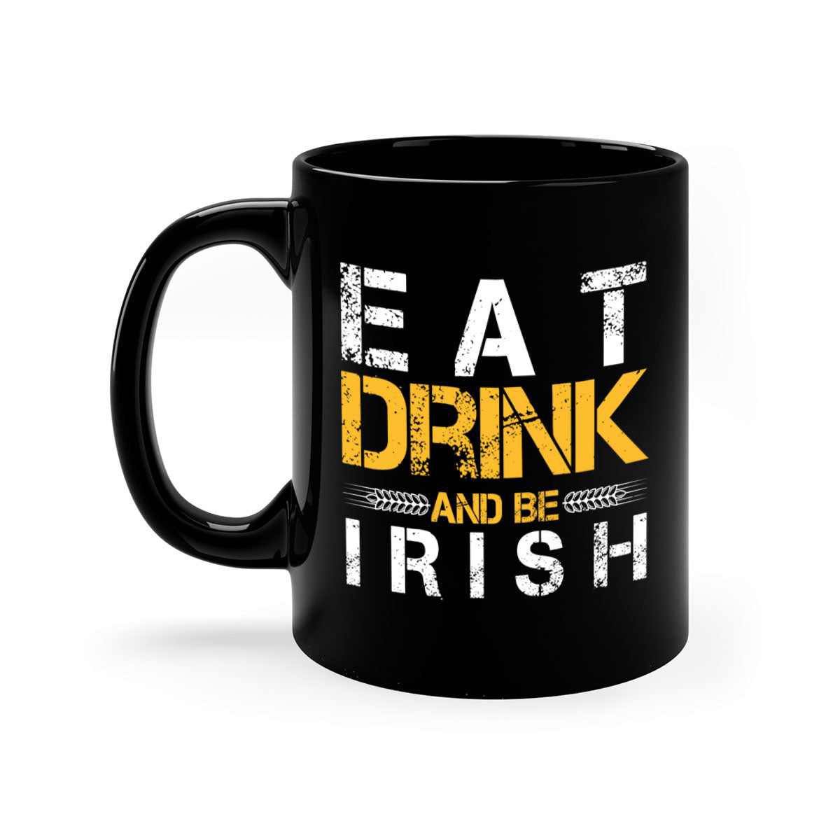 Eat Drink and Be Irish 89# Mug with colorful handle and glossy finish, perfect for coffee, tea, or beer.