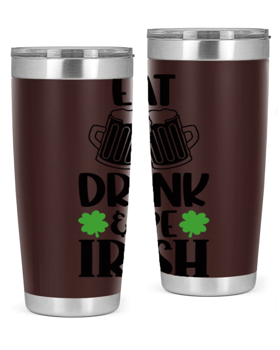 20oz stainless steel tumbler with 'Eat Drink Be Irish' design, featuring double wall vacuum insulation and a drink-thru lid.