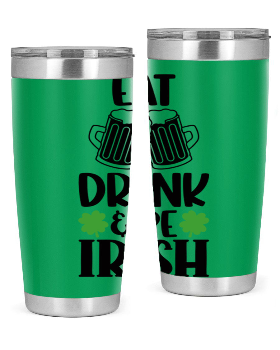 20oz stainless steel tumbler with 'Eat Drink Be Irish' design, featuring double wall vacuum insulation and a drink-thru lid.