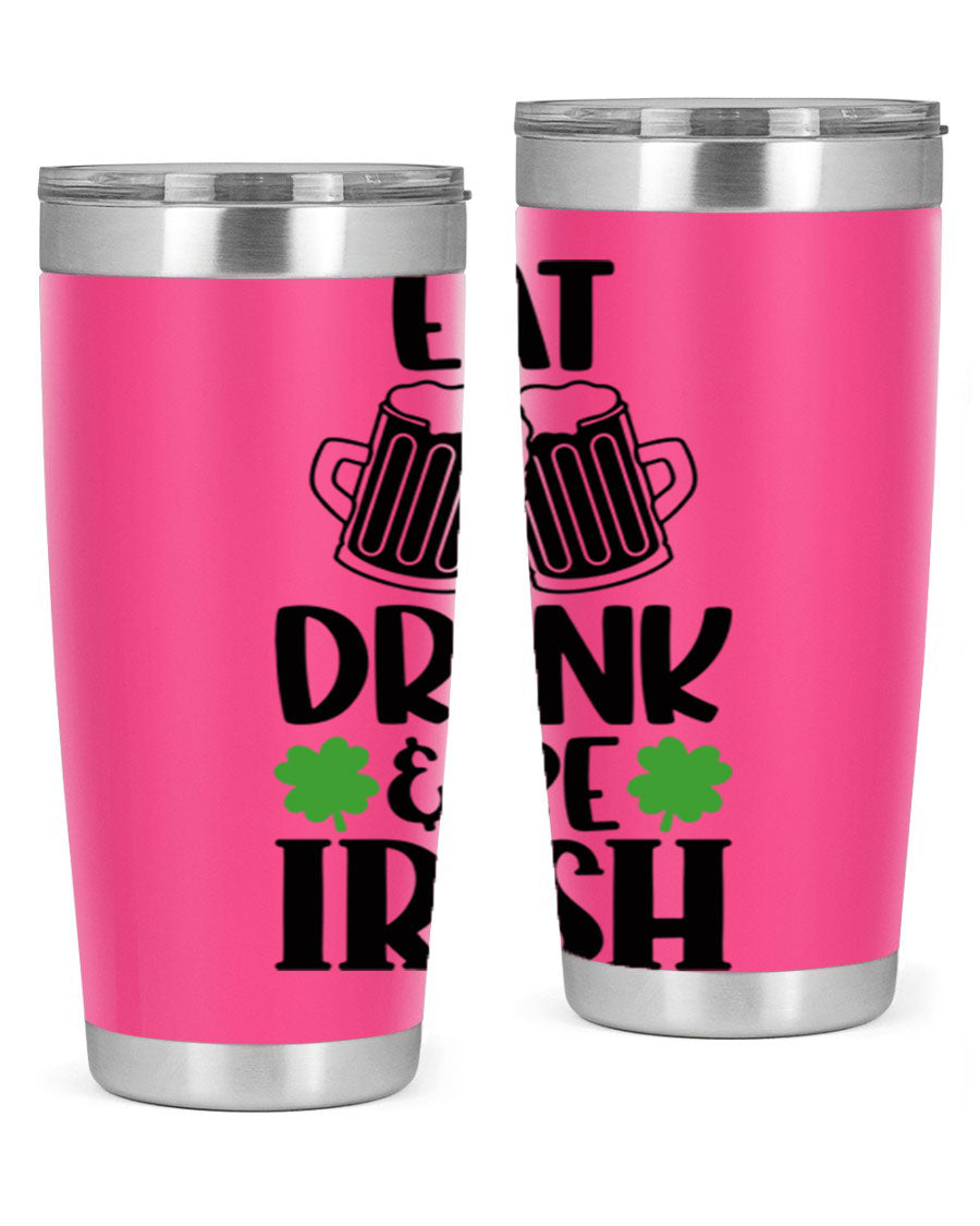 20oz stainless steel tumbler with 'Eat Drink Be Irish' design, featuring double wall vacuum insulation and a drink-thru lid.