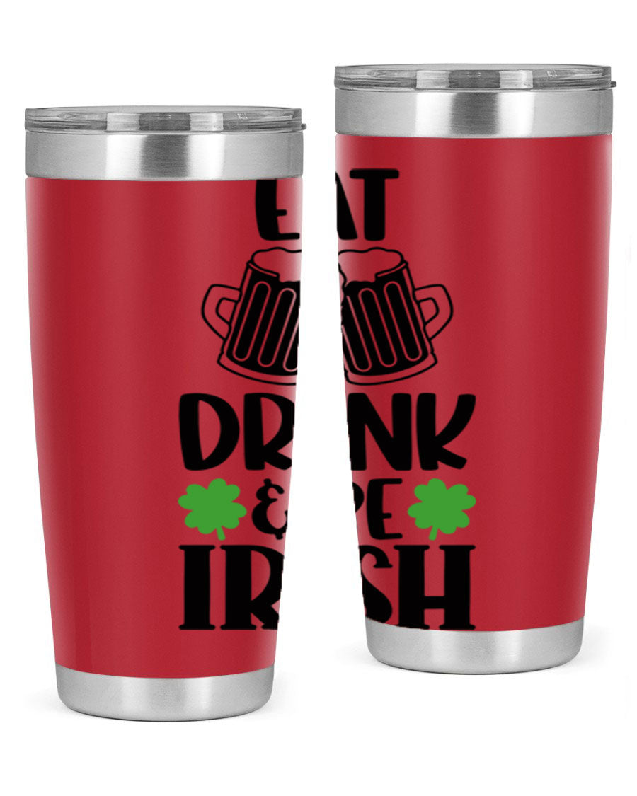 20oz stainless steel tumbler with 'Eat Drink Be Irish' design, featuring double wall vacuum insulation and a drink-thru lid.