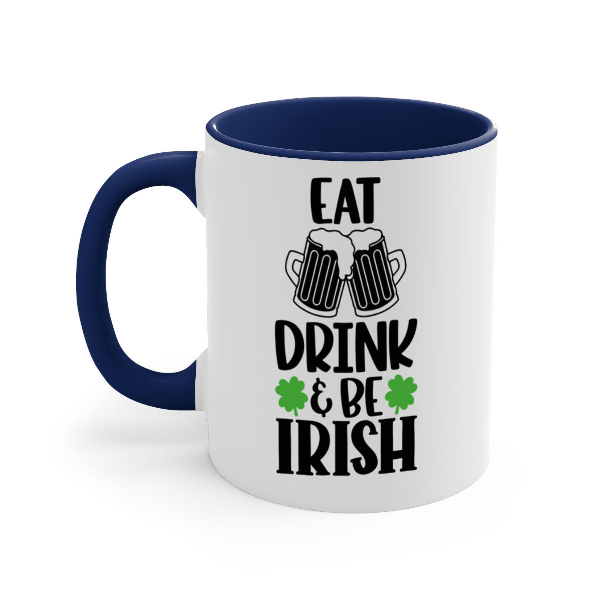 Eat Drink Be Irish Style 101# Mug with a glossy finish, featuring a colored handle and interior, available in five vibrant colors.