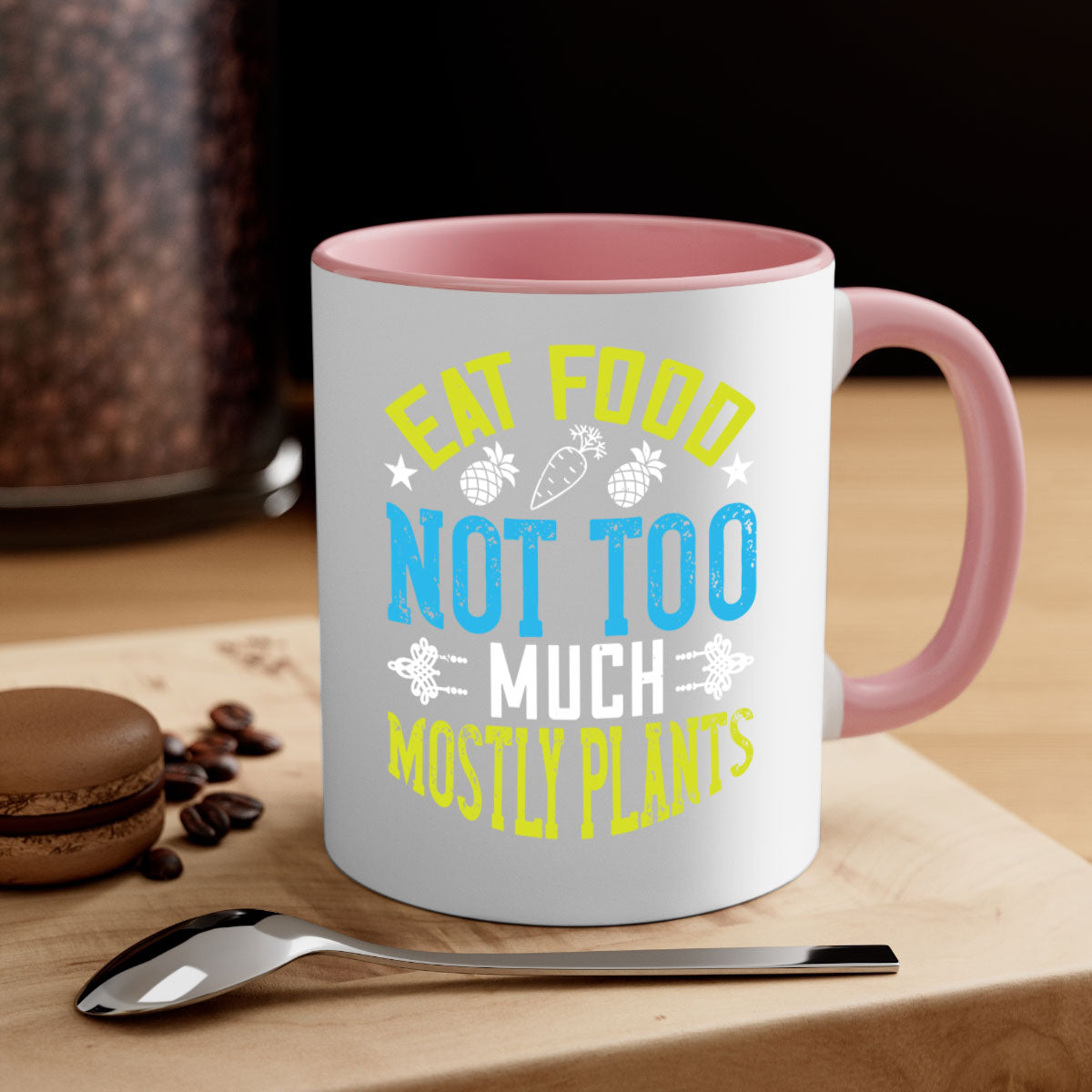 Eat Food Not Too Much Mostly Plants Mug with colorful handle and glossy finish, available in multiple colors and sizes.