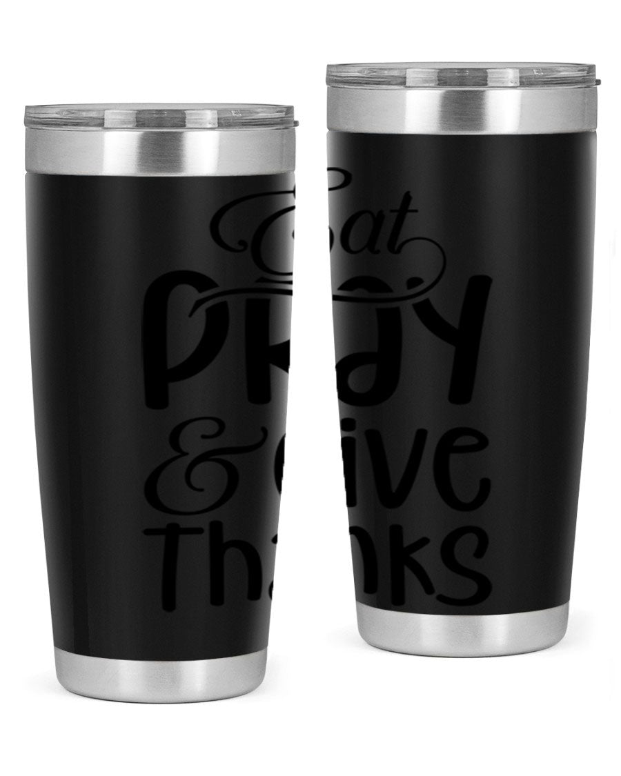 Eat Pray and Give Thanks 20oz tumbler made of stainless steel with a stylish design, perfect for hot and cold beverages.