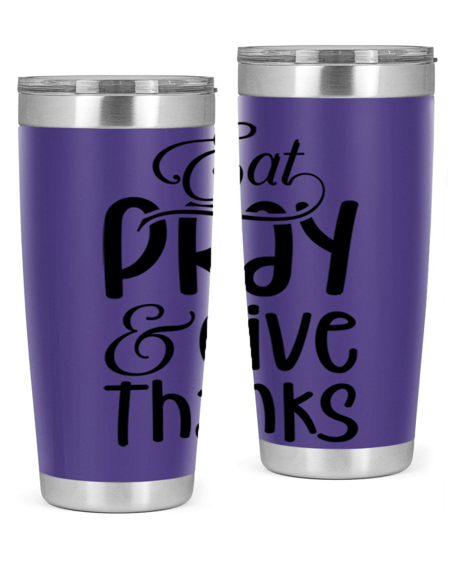 Eat Pray and Give Thanks 20oz tumbler made of stainless steel with a stylish design, perfect for hot and cold beverages.