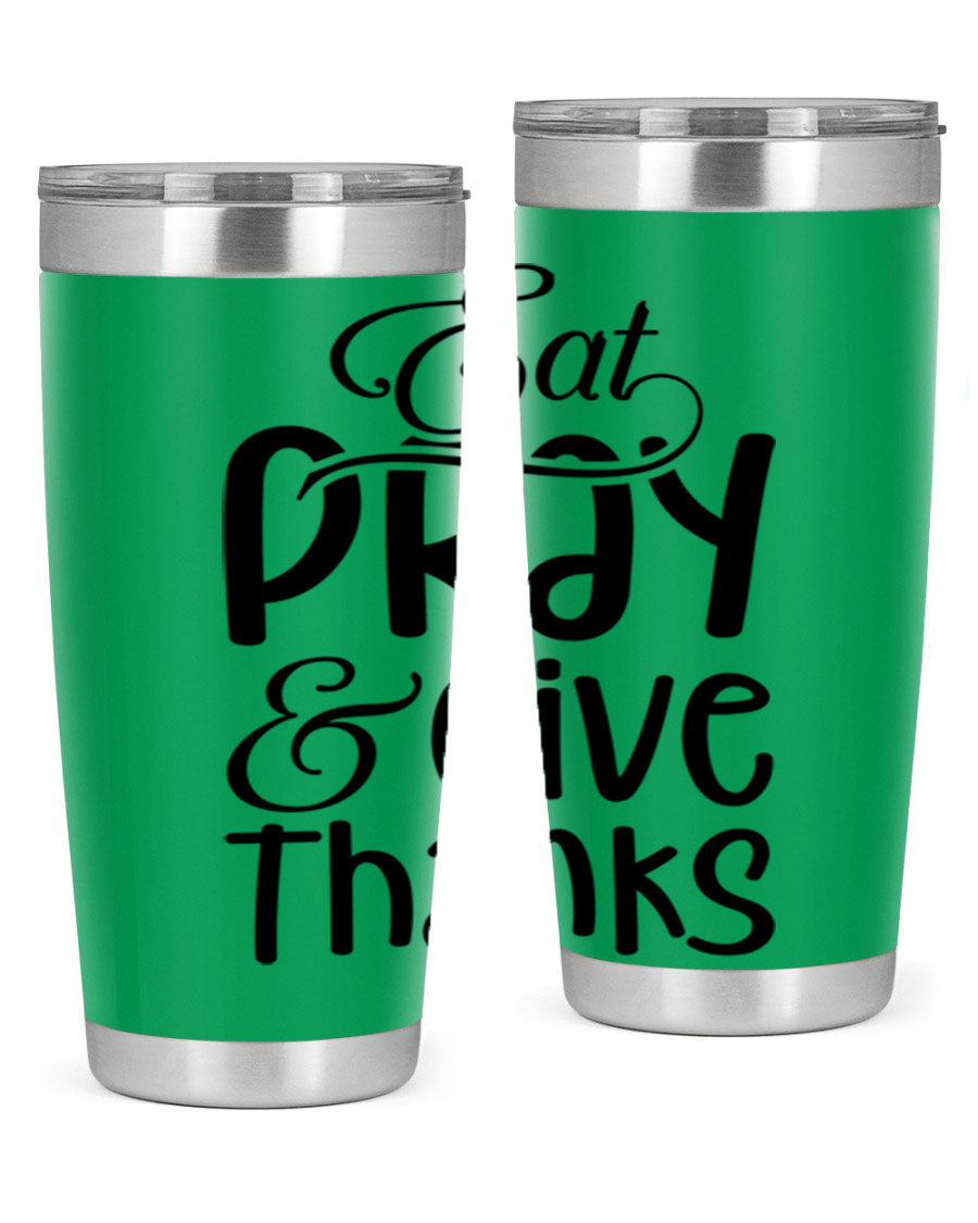 Eat Pray and Give Thanks 20oz tumbler made of stainless steel with a stylish design, perfect for hot and cold beverages.