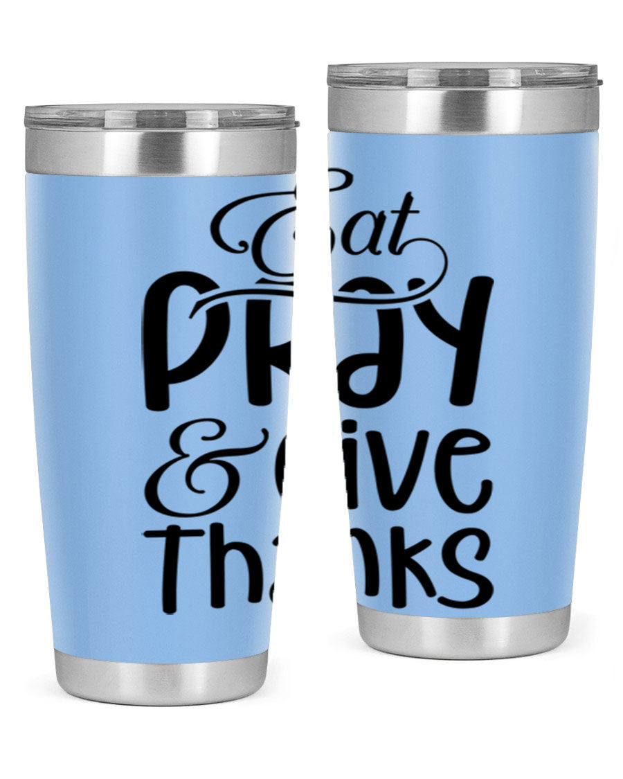 Eat Pray and Give Thanks 20oz tumbler made of stainless steel with a stylish design, perfect for hot and cold beverages.
