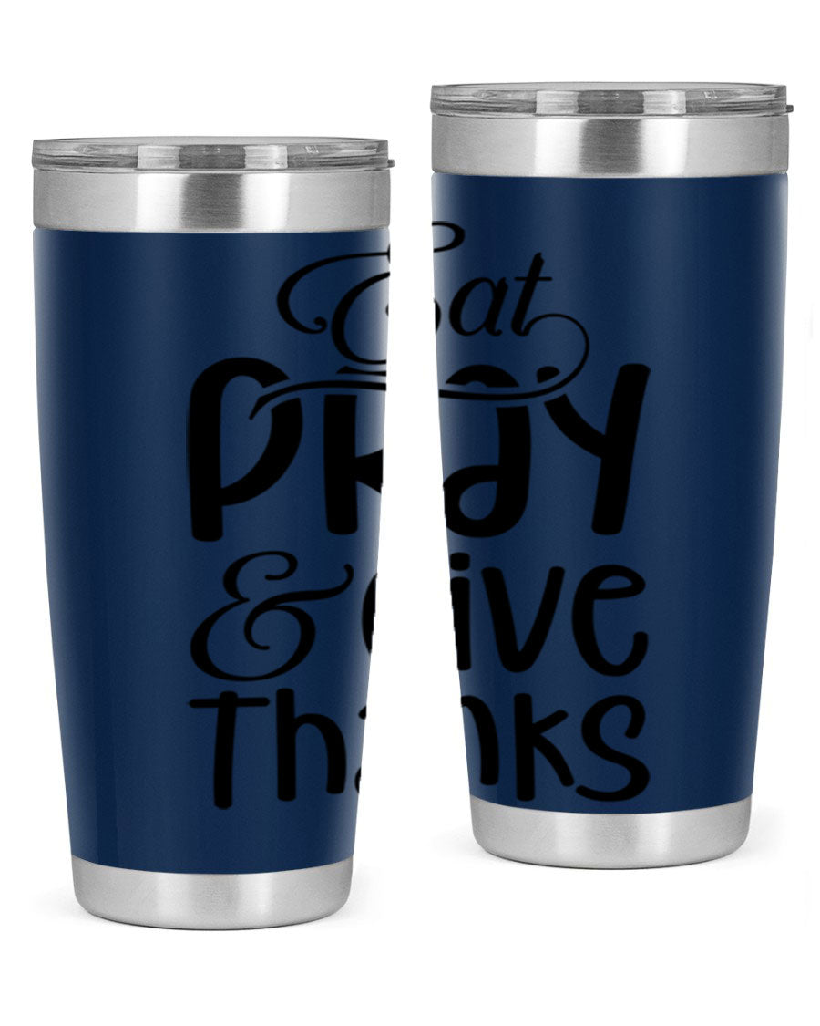 Eat Pray and Give Thanks 20oz tumbler made of stainless steel with a stylish design, perfect for hot and cold beverages.