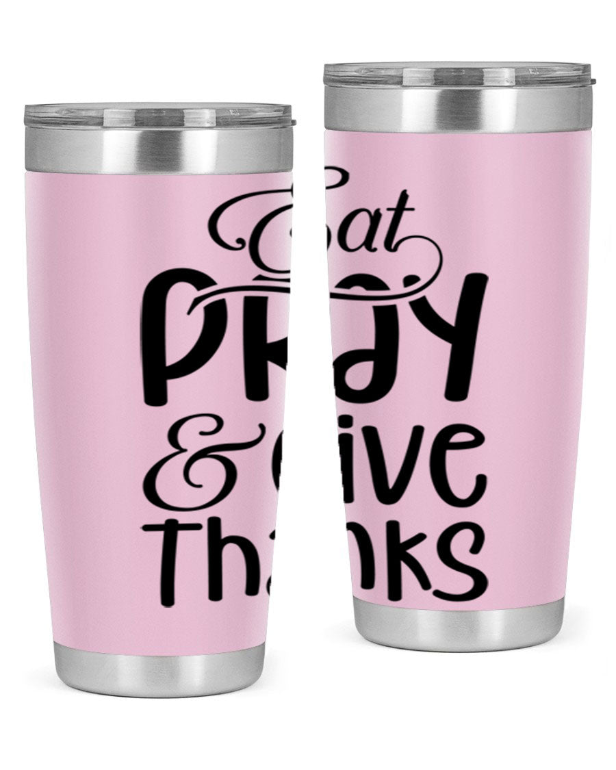 Eat Pray and Give Thanks 20oz tumbler made of stainless steel with a stylish design, perfect for hot and cold beverages.