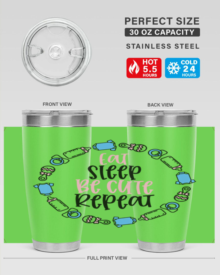 A colorful 20oz stainless steel tumbler featuring the phrase 'Eat Sleep Be Cute Repeat Style 98#', designed for kids with a drink-thru lid.